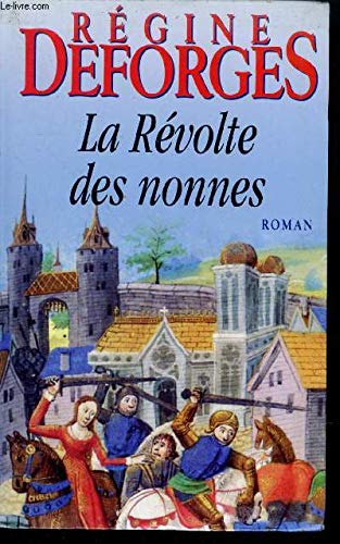 Couverture de La révolte des nonnes (Les trésors de la littérature) par Régine Deforges