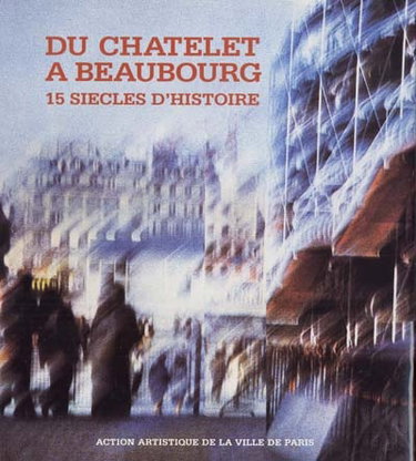 Couverture de Du Châtelet à Beaubourg : 15 siècles d'histoire
