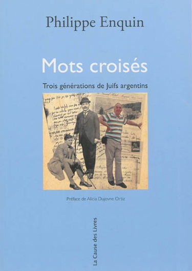 Mots croisés : trois générations de Juifs argentins
