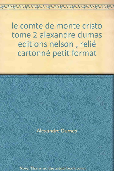le comte de monte cristo tome 2 alexandre dumas editions nelson , relié cartonné petit format