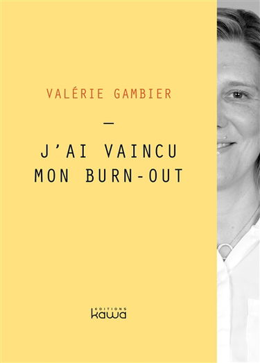J'ai vaincu mon burn-out