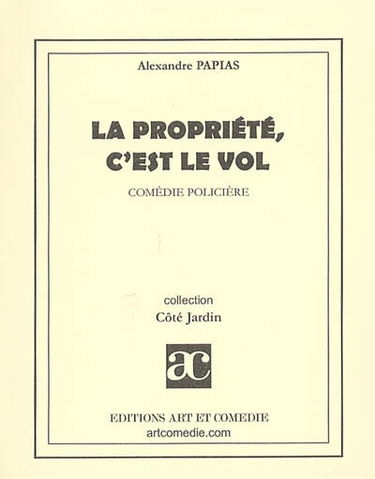 La propriété, c'est le vol : comédie policière