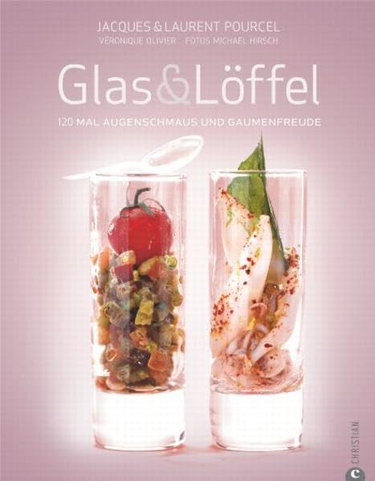 Couverture de Glas & Löffel: 120 mal Augenschmaus und Gaumenfreude