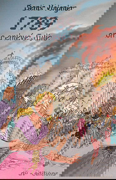 1789 : on a enlevé Julie