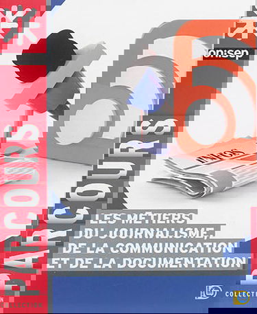 Les métiers du journalisme, de la communication et de la documentation