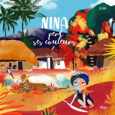 Couverture de Nina perd ses couleurs - Album jeunesse à partir de 4/5 ans - sur le pouvoir des mots et le respect des autres et de soi - Editions Hōtei - Jennifer Thomas, Florence Millot et Polète