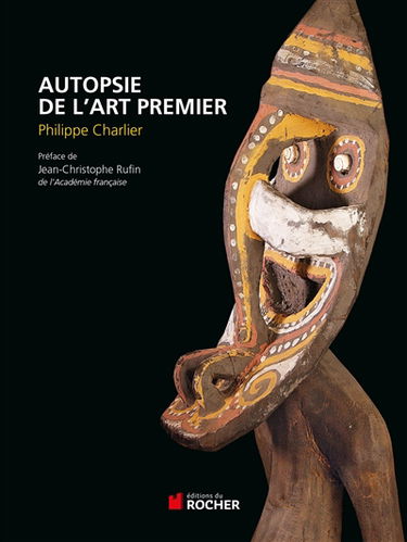 Autopsie de l'art premier : secrets et traditions