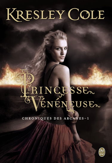 Chroniques des arcanes. Vol. 1. Princesse vénéneuse