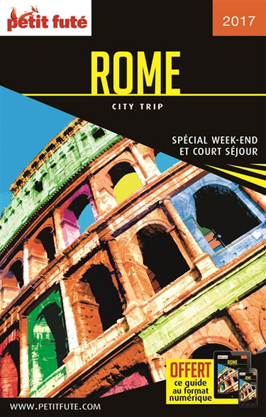 Rome : spécial week-end et court séjour : 2017