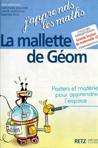 J'apprends les maths : Mallette de géométrie, cycle des apprentissages grande section de maternelle-CP (pochette)