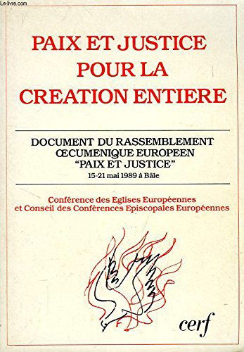 Paix et justice pour la création entière : le message et le document