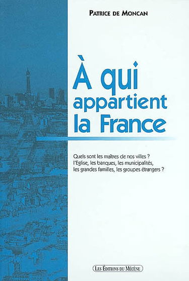 A qui appartient la France ? : histoire de la propriété urbaine de 1789 à nos jours et état actuel de la propriété immobilière en ville