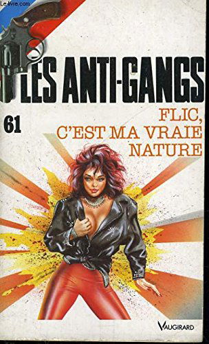 Flic, c'est ma vraie nature