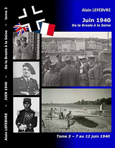 Couverture de Juin 1940 - tome 3 - de la Bresle à la Seine - 7 au 12 juin 1940