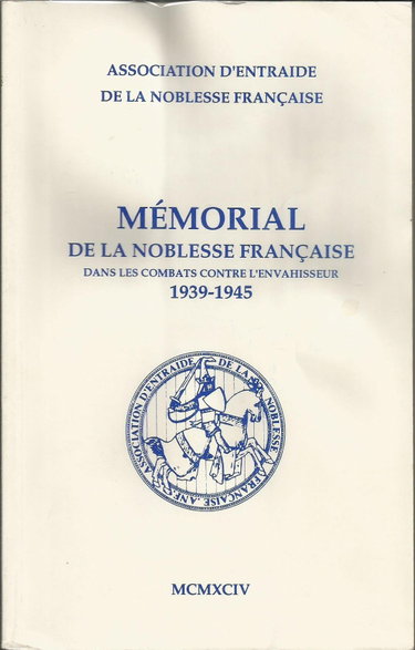 Couverture de MEMORIAL DE LA NOBLESSE FRANCAISE DANS LES COMBATS CONTRE L'ENVAHISSEUR 1939-1945.