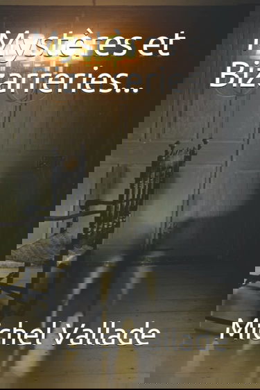 Mystères et Bizarreries...