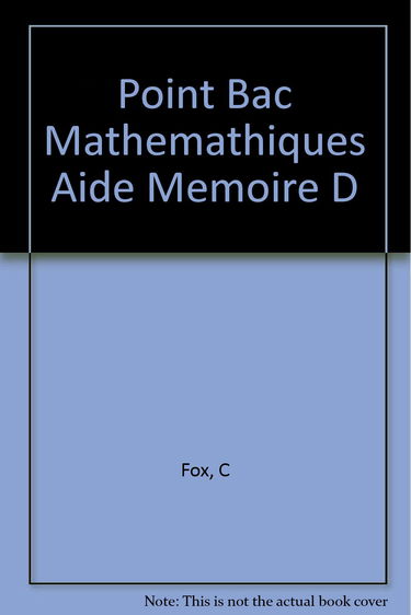 Mathématiques, aide-mémoire D : formulaire de base