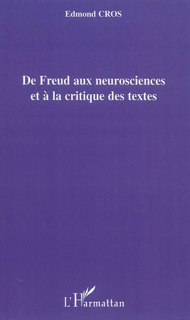 De Freud aux neurosciences et à la critique des textes
