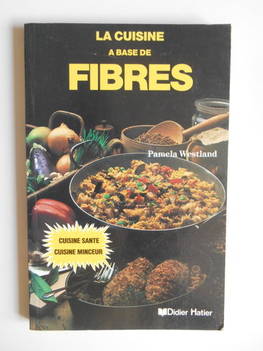 Couverture de La Cuisine à base de fibres