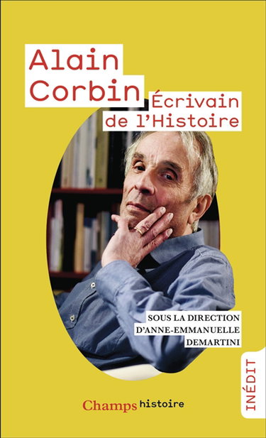 Couverture de Alain Corbin : écrivain de l'histoire