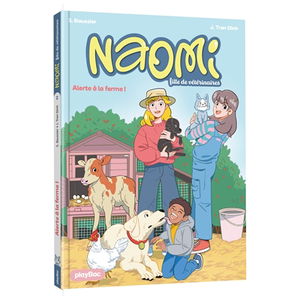 Naomi, fille de vétérinaires. Vol. 3. Alerte à la ferme !