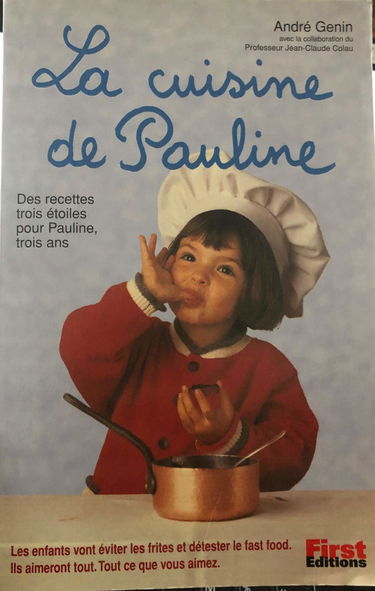 La cuisine de Pauline : Pauline, 3 ans, 3 étoiles