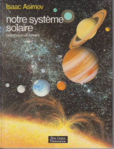 Notre systeme solaire: BIBLIOTHEQUE DE L'UNIVERS