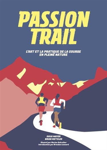 Passion trail : tout sur la course en pleine nature