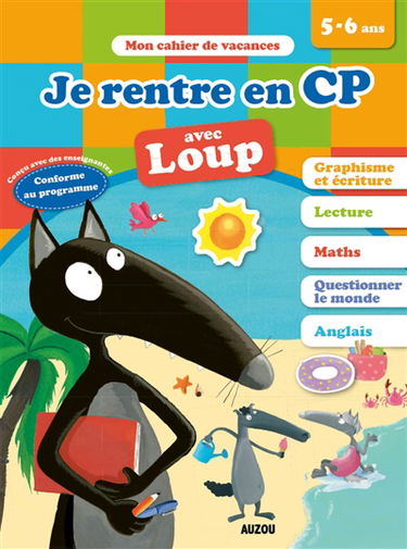 Je rentre en CP avec Loup : 5-6 ans : conforme au programme
