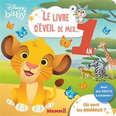 Disney baby : où sont les animaux ? : le livre d'éveil de mes... 1 an