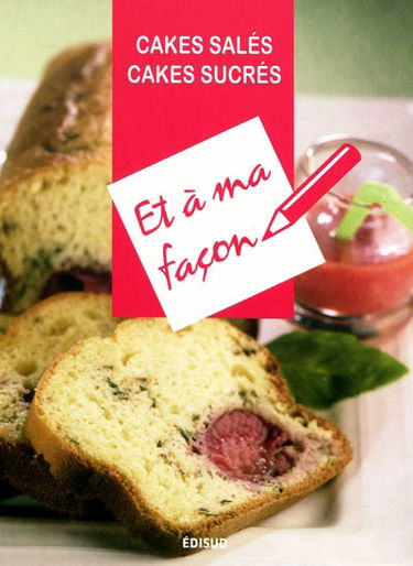 Cakes salés, cakes sucrés