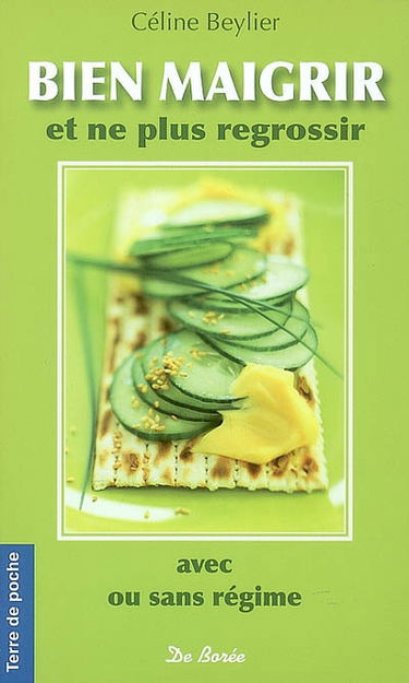 Bien maigrir et ne plus regrossir : avec ou sans régime