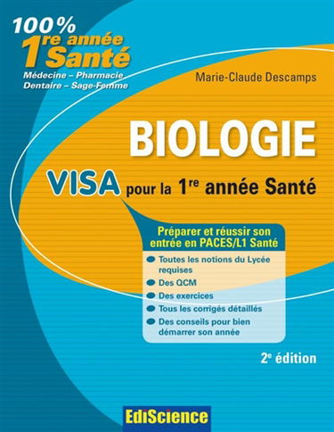 Biologie, visa pour la 1re année Santé : préparer et réussir son entrée en PACES-L1 Santé : médecine, pharmacie, dentaire, sage-femme