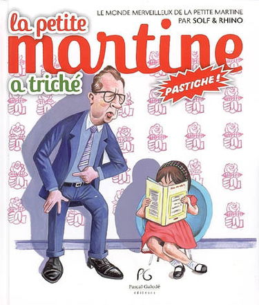 La petite Martine a triché : le monde merveilleux de la petite Martine : pastiche