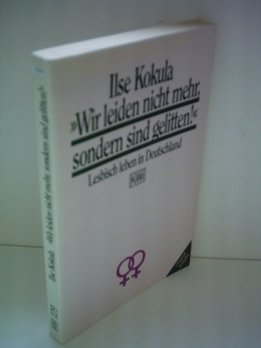 Couverture de Wir leiden nicht mehr, sondern sind gelitten: Lesbisch leben in Deutschland (KiWi) (German Edition)