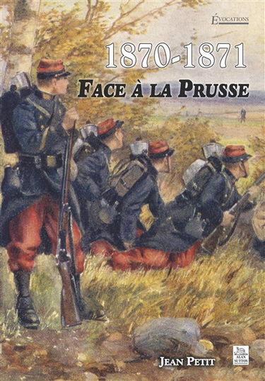 1870-1871, face à la Prusse