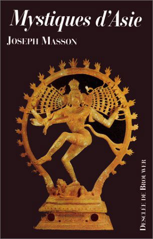 Mystiques d'Asie : approches et réflexions