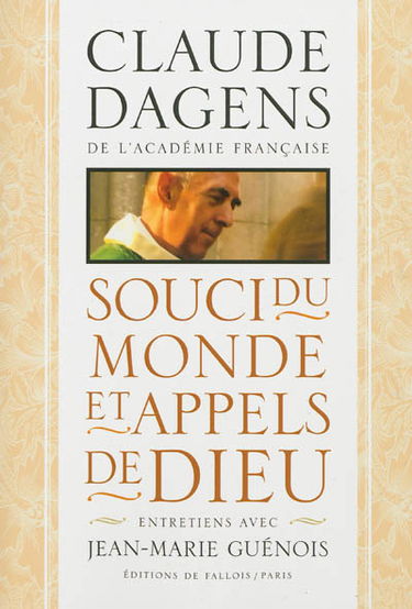 Souci du monde et appels de Dieu : entretiens avec Jean-Marie Guénois