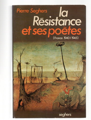 Couverture de La resistance et ses poetes. France 1940-1945. gros livre broche. 660 pages. ill. n b. par Pierre Seghers