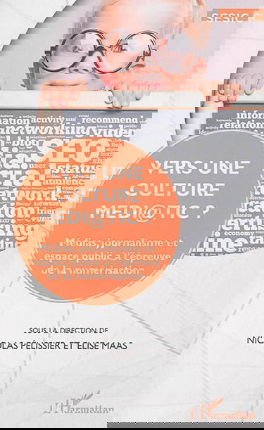 Vers une culture médi@TIC ? : médias, journalisme et espace public à l'épreuve de la numérisation