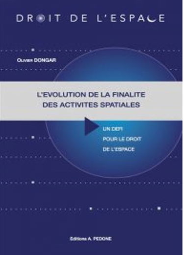 L'évolution de la finalité des activités spatiales : un défi pour le droit de l'espace