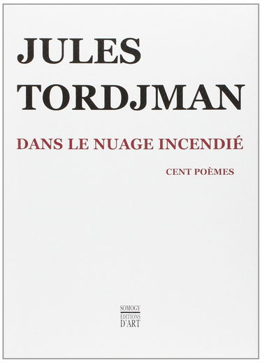 Dans le nuage incendie - cent poemes