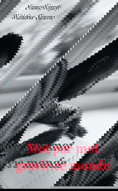 Mot par mot gravir ce monde