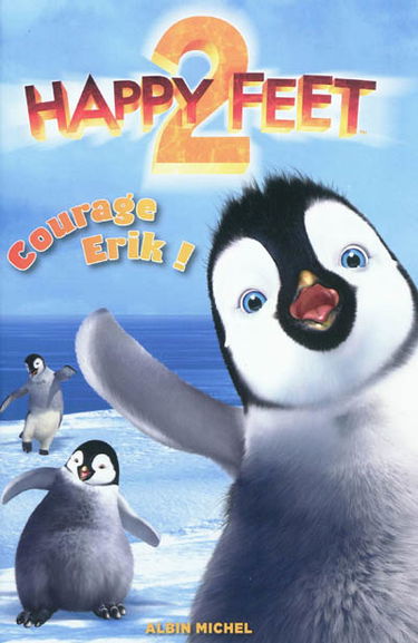 Happy feet 2 : courage, Erik !