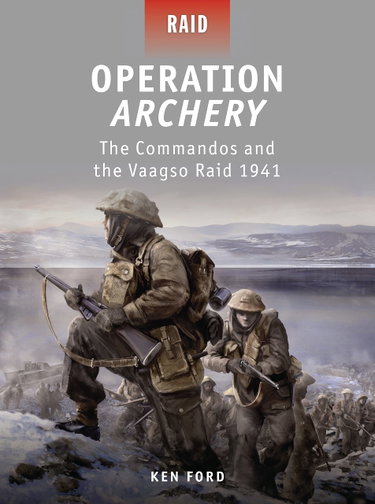 Couverture de Operation Archery: The Commandos and the Vaagso Raid 1941