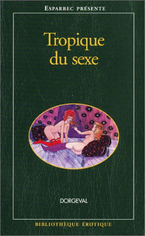 Tropique du sexe
