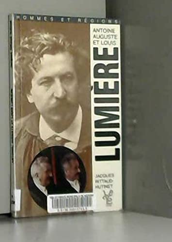 Antoine, Auguste et Louis Lumière