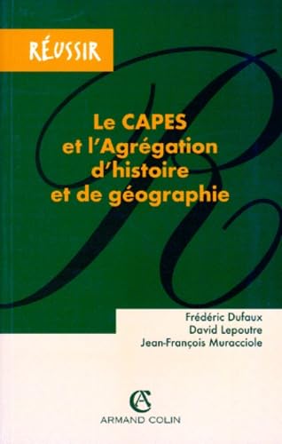 Le Capes Et L'Agregation D'Histoire Et De Geographie