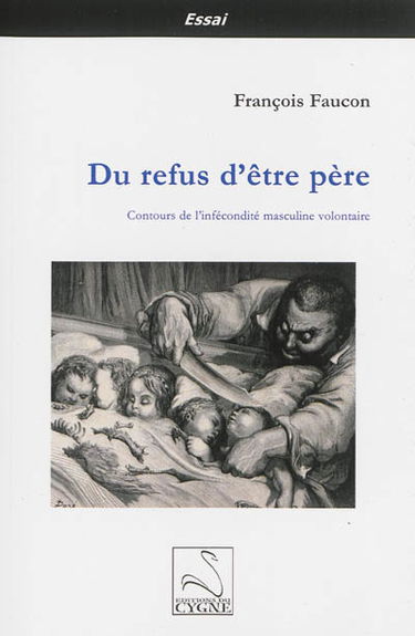 Du refus d'être père : contours de l'infécondité masculine volontaire