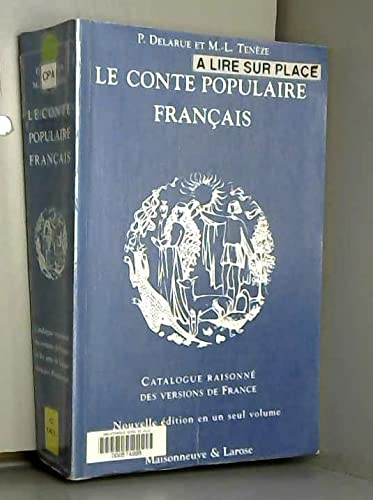 Le conte populaire français : catalogue raisonné des versions de France et des pays de langue française d'outre-mer